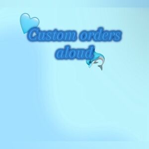 Custom orders